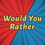 Would You Rather Classic Game