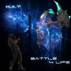 K.A.T - BATTLE4LIFE