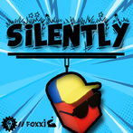 Silently