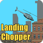 Landing Chopper