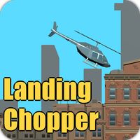 Landing Chopper