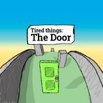 Tired things: The Door
