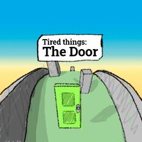 Tired things: The Door