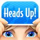 Heads Up!