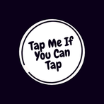 Tap Me If You Can Tap
