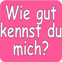 Wie gut kennst du mich ?