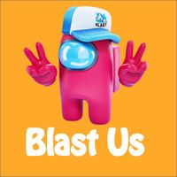 Among Blast Us