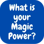 What Is Your Magic Power?