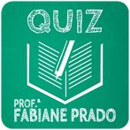 QUIZ - Educação - Profa. Fabia