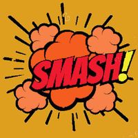 SMASH!
