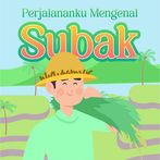 Perjalananku Mengenal Subak