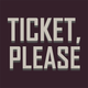 Ticket, Please