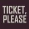 Ticket, Please