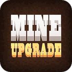 Mine Upgrade