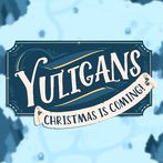 Yuligans: Christmas is Coming!