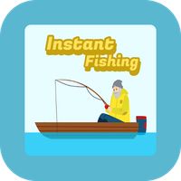 Instant Fishing