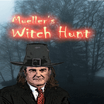 Mueller's Witch Hunt