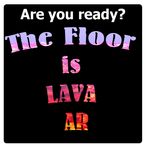 The Floor Is Lava AR!