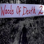 Woods Of Death 2