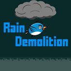 Rain Demolition