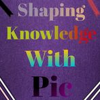 Shaping Knowledge with Pic