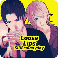 Loose Lips SIDE:sunnyday-BL