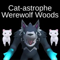 Cat-astrophe: Werewolf Woods