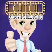 Catch for Million