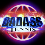 Badass Tennis