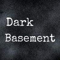 Dark Basement