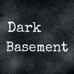 Dark Basement