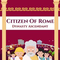 Citizen of Rome - Dynasty Ascendant