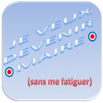 Je veux devenir Maire