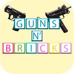 Guns n Bricks