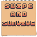 Swipe and Survive