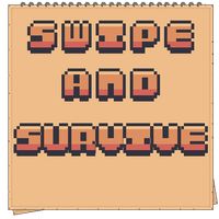 Swipe and Survive