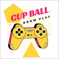 Cup Ball  boom Play