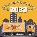 Bakery Delivery Simulator 2023