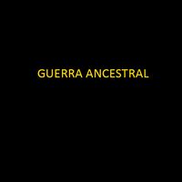 GuerraAncestral