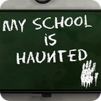 My School Is Haunted