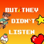 But they didn't listen...