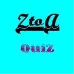 ZtoA Quiz