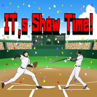 It,s Show Time!
