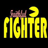 Faithful Fighter