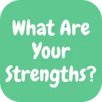 What Are Your Strengths?