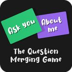 Ask you About me