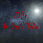 Zifir : A Dark Tale