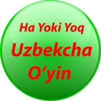 Ha yoki Yo'q Uzbekcha o'yin