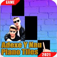 Adexe Y Nauu - Piano Tiles