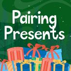 Pairing Presents